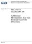 SECURITY CLEARANCES. Additional Mechanisms May Aid Federal Tax-Debt Detection. Report to Congressional Requesters