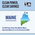 CLEAN POWER, CLEAR SAVINGS MAINE. The EPA Clean Power Plan Will Cut Maine Electricity Bills by 11.3 to 12.5 Percent by 2030
