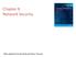 Chapter 8 Network Security. Slides adapted from the book and Tomas Olovsson
