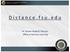Distance.fsu.edu. Dr. Susann Rudasill, Director Office of Distance Learning