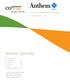 Anthem Specialty. Summary of Benefits and Rate Guide. For plans effective January 1, 2015