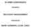 IN ARMS CONFERENCE RECOVERY MANAGEMENT MARK SANDERS, LCSW, CADC
