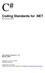 C # Coding Standards for.net By Lance Hunt. Document Version 1.15 March 2007. Copyright Lance Hunt 2007 All Rights Reserved