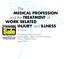 The MEDICAL PROFESSION and the TREATMENT of WORK RELATED INJURY and ILLNESS. Endorsed by: