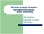 Decision support for queue management systems - some reflections. Ana Respício University of Lisbon OR Center