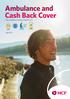 Ambulance and Cash Back Cover Only available to residents of NSW & ACT
