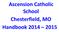 Ascension Catholic School Chesterfield, MO Handbook 2014 2015