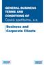 GENERAL BUSINESS TERMS AND CONDITIONS OF. Česká spořitelna, a.s. Business and Corporate Clients