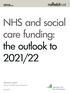 NHS and social care funding: the outlook to 2021/22