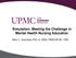 Simulation: Meeting the Challenge in Mental Health Nursing Education. Marci L. Zsamboky PhD (c), MSN, PMHCNS-BC, CNE