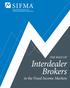 THE ROLE OF. Interdealer Brokers in the Fixed Income Markets