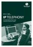 IP TELEPHONY. Incorporating Voice over Internet Protocol (VoIP)