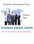 Practicing e-marketing in 3 steps GLOBAL EMAIL LISTS. Innovate and create new business opportunities
