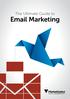 The Ultimate Guide to. Email Marketing