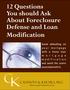 12 Questions You Can Ask About Foreclosure Defense & Loan Modification