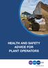 HEALTH AND SAFETY ADVICE FOR PLANT OPERATORS