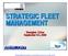 STRATEGIC FLEET MANAGEMENT