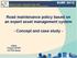 Road maintenance policy based on an expert asset management system. - Concept and case study - Author Philippe LEPERT IFSTTAR Nantes