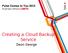 Creating a Cloud Backup Service. Deon George