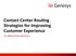 Contact Center Rou,ng Strategies for Improving Customer Experience