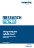 RESEARCH PAPER. Integrating the hybrid cloud. It s time for IT to get full value from the cloud. February 2015. Sponsored by