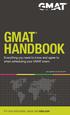 GMAT HANDBOOK. Everything you need to know and agree to when scheduling your GMAT exam. For more information, please visit mba.com