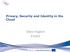 Privacy, Security and Identity in the Cloud. Giles Hogben ENISA