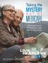 MEDICARE MYSTERY. Taking the OUT OF. Your how-to guide for finding the right plan for your needs