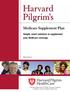 Harvard Pilgrim s. Medicare Supplement Plan. Simple, smart solutions to supplement your Medicare coverage. Massachusetts