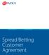 Spread Betting Customer Agreement