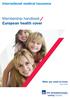 International medical insurance. Membership handbook European health cover