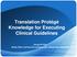 Translation Protégé Knowledge for Executing Clinical Guidelines. Jeong Ah Kim, BinGu Shim, SunTae Kim, JaeHoon Lee, InSook Cho, Yoon Kim