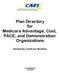 Plan Directory for Medicare Advantage, Cost, PACE, and Demonstration Organizations. Sorted by Contract Number