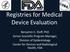 Registries for Medical Device Evaluation