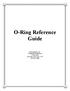 O-Ring Reference Guide. Seal Dynamics, Inc. Worldwide Headquarters 75 Burt Drive Deer Park, New York 11729 (631) 667-4000