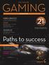 21% Paths to success How to increase your chances of building a successful gaming company 5,200 MOBILE CREATIVITY TEAMING UP GAMING MARKET