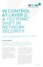 IN CONTROL AT LAYER 2: A TECTONIC SHIFT IN NETWORK SECURITY.