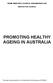 PROMOTING HEALTHY AGEING IN AUSTRALIA