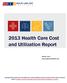 2013 Health Care Cost and Utilization Report
