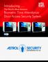 Introducing... The Word's Most Advance. Biometric Time Attendance Door Access Security System