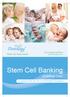 Stem Cell Banking. Umbilical Cord. The Leading Cell Bank www.stemology.co.uk. Protect your family s future