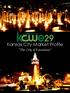 Kansas City Market Profile. The City of Fountains