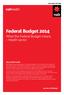Federal Budget 2014. What the Federal Budget means Health sector