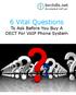 6 Vital Questions To Ask Before You Buy A DECT For VoIP Phone System