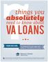 VA LOANS. things you absolutely. need to know about. From chris birk, Home Loans. our national VA Loan expert and author of The Book on VA Loans