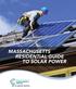 MASSACHUSETTS RESIDENTIAL GUIDE TO SOLAR POWER