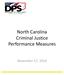North Carolina Criminal Justice Performance Measures