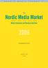 Nordic Media Market D e n m a r k F i n l a n d I c e l a n d N o r w a y S w e d e n