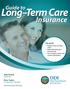 Long Term Care. Insurance. Guide to. This guide: John Kasich Governor. Mary Taylor LT. Governor / Director www.insurance.ohio.gov