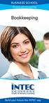 BUSINESS SCHOOL. Finance and Accounting. Bookkeeping. Build your future the INTEC way